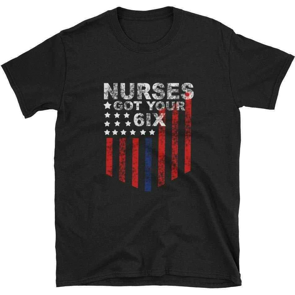 Nurses Got your 6ix Round Short-Sleeve Unisex T-Shirt